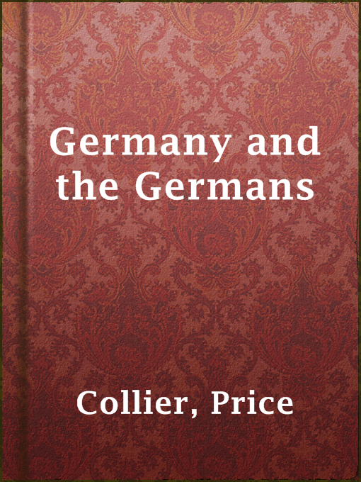 Title details for Germany and the Germans by Price Collier - Available